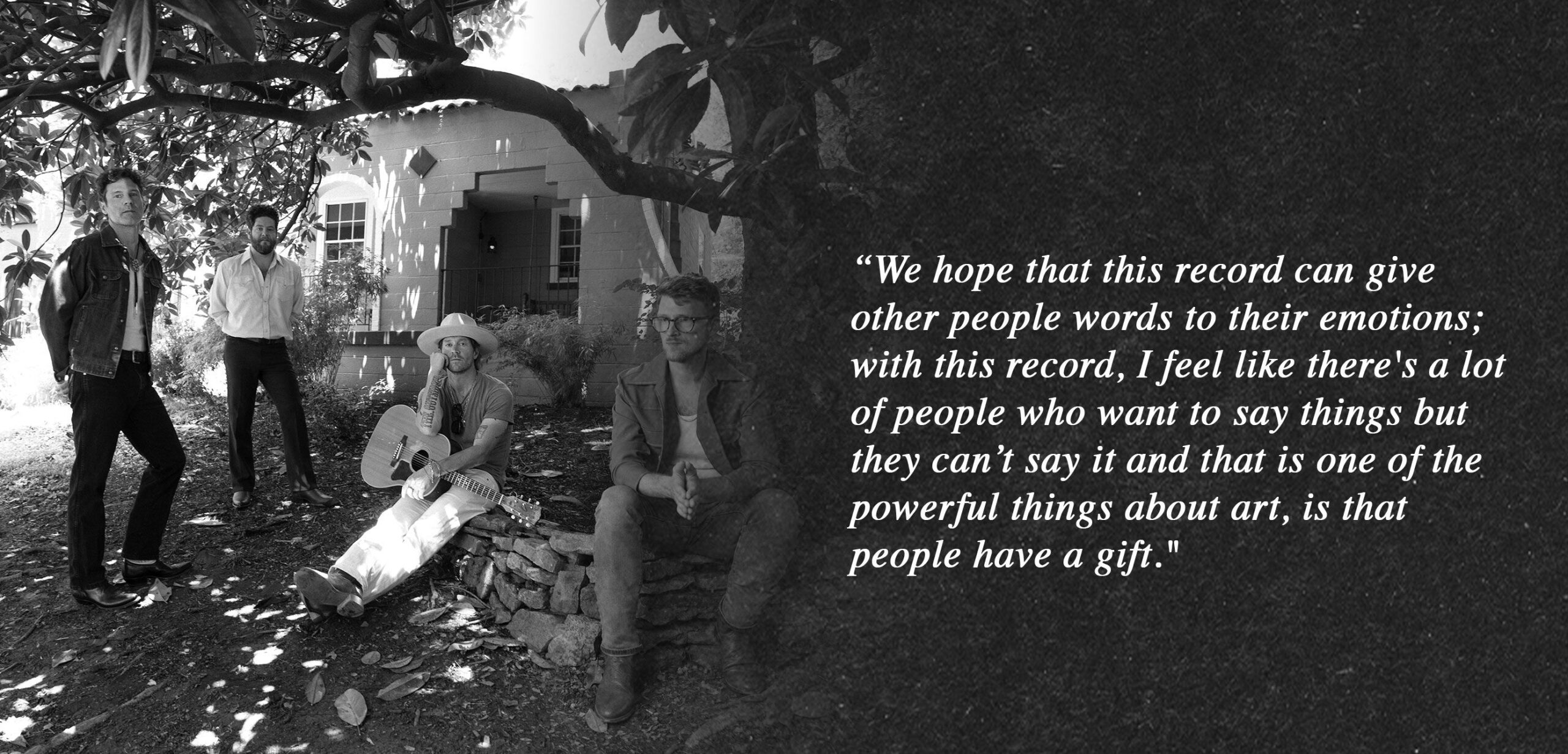 “We hope that this record can give other people words to their emotions; with this record, I feel like there's a lot of people who want to say things but they can’t say it and that is one of the powerful things about art, is that people have a gift."